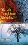 What Light Through Yonder Window Breaks?: More Experiements in Atmospheric Physics - Craig F. Bohren - 9780486779812