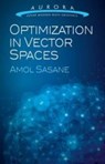 Optimization in Function Spaces - Amol Sasane ; Sister John - 9780486789453