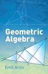 Geometric Algebra - Emil Artin - 9780486801551