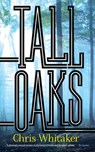 TALL OAKS - Chris Whitaker - 9780486828459