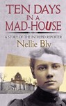 Ten Days in a Mad-House - Nellie Bly - 9780486835440