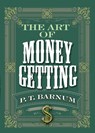 The Art of Money Getting - P. T. Barnum - 9780486836133