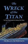 The Wreck of the Titan - Morgan Robertson - 9780486837321