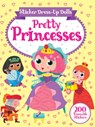 Sticker Dress-Up Dolls Pretty Princesses: 200 Reusable Stickers! - Connie Isaacs - 9780486837956