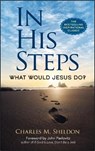 In His Steps: What Would Jesus Do? - Charles M. Sheldon - 9780486851945