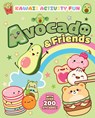 Avocado & Friends: Kawaii Activity Fun (with Over 200 Stickers!) - Giada Francia - 9780486854434