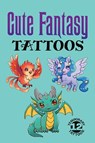 Cute Fantasy Tattoos - Dover Publications Inc - 9780486855790