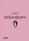 The World According to Yves Saint Laurent - Jean-Christophe Napias ; Patrick Mauriès - 9780500026182
