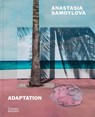 Anastasia Samoylova: Adaptation - Anastasia Samoylova ; Mia Fineman ; Lucy Sante - 9780500027189