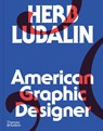 Herb Lubalin: American Graphic Designer - Adrian Shaughnessy - 9780500028094