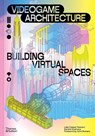 Videogame Architecture - Luke Caspar Pearson ; Sandra Youkhana - 9780500029701