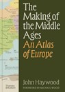 The Making of the Middle Ages - John Haywood - 9780500029800