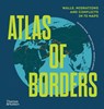 Atlas of Borders - Xemartin Laborde ; Delphine Papin ; Bruno Tertrais - 9780500030493