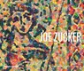 Joe Zucker - John Elderfield ; Alex Bacon ; Terry R. Myers ; Phong Bui - 9780500239650
