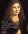 A New History of Italian Renaissance Art - Stephen J. Campbell ; Michael W. Cole - 9780500239759