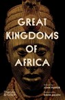 Great Kingdoms of Africa - John Parker - 9780500252529