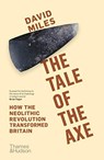 The Tale of the Axe - David Miles - 9780500293874