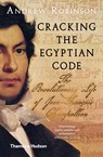 Cracking the Egyptian Code - Andrew Robinson - 9780500294178