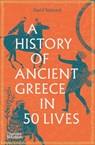 A History of Ancient Greece in 50 Lives - David Stuttard - 9780500295519