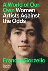 A World of Our Own - Frances Borzello - 9780500297216