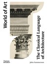 The Classical Language of Architecture - John Summerson ; Alan Powers - 9780500297346