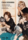 Casa Susanna - Isabelle Bonnet ; Sophie Hackett ; Susan Stryker - 9780500297902