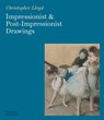 Impressionist and Post-Impressionist Drawings - Christopher Lloyd - 9780500298213