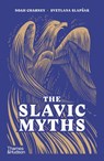 The Slavic Myths - Noah Charney ; Svetlana Slapsak - 9780500298626