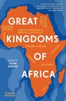 Great Kingdoms of Africa - John Parker - 9780500298954