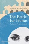The Battle for Home - Marwa al-Sabouni ; Roger Scruton - 9780500343173