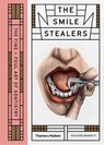 The Smile Stealers - Richard Barnett - 9780500519110