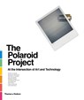 The Polaroid Project - William A. Ewing ; Barbara Hitchcock ; Rebekka Reuter ; Debbie Douglas - 9780500544730