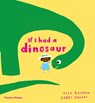 If I had a dinosaur - Gabby Dawnay - 9780500650998