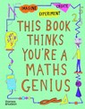 This Book Thinks You're a Maths Genius - Mike Goldsmith - 9780500651179