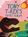Tony T-Rex’s Family Album - Michael J. Benton - 9780500651681