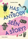 Has Anybody Seen a Story? - Mandana Sadat - 9780500651926