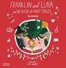 Franklin and Luna and the Book of Fairy Tales - Jen Campbell - 9780500652480