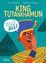 King Tutankhamun Tells All! - Chris Naunton ; Guilherme Karsten - 9780500652558