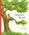 Mouse's Wood - Alice Melvin - 9780500652701