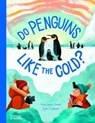 Do Penguins Like the Cold? - Huw Lewis Jones ; Sam Caldwell - 9780500652978