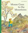 Mouse Goes to the Mountains - Alice Melvin - 9780500653951