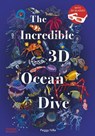 The Incredible 3D Ocean Dive - Peggy Nille - 9780500654170