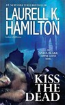 KISS THE DEAD - Laurell K. Hamilton - 9780515153002