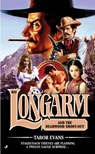 Longarm #411: Longarm #411: Longarm and the Deadwood Shoot-Out - Tabor Evans - 9780515153057