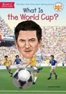 What Is the World Cup? - Bonnie Bader ; Who HQ - 9780515158229