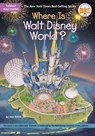 Where Is Walt Disney World? - Joan Holub ; Who HQ - 9780515158441