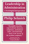 Leadership in Administration - Philip Selznick - 9780520049949