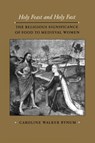Holy Feast and Holy Fast - Caroline Walker Bynum - 9780520063297