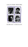Selected Poems - Robert Creeley - 9780520069367
