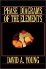 Phase Diagrams of the Elements - David A. Young - 9780520074835